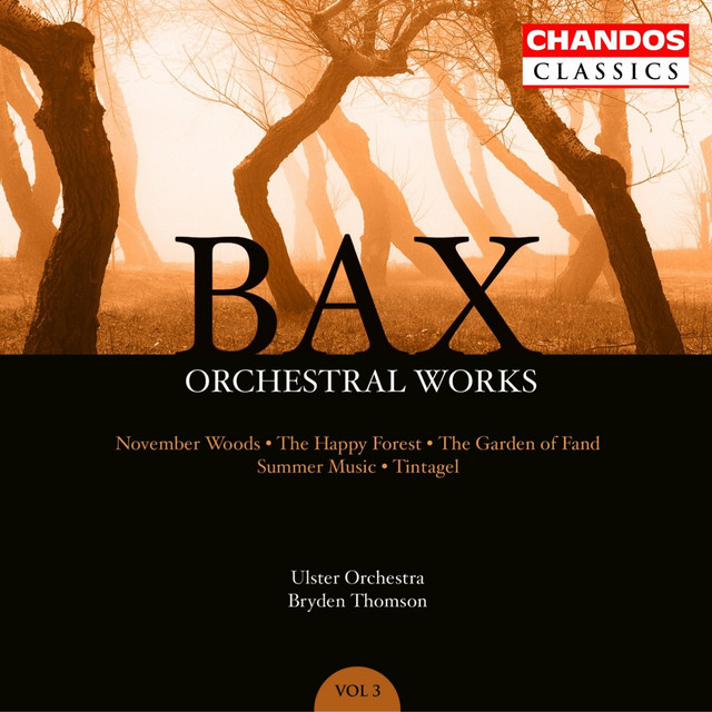 Cover of "Bax Orchestral Works Vol. 3" by the Ulster Orchestra, conducted by Bryden Thomson, featuring tree silhouettes and a Chandos Classics label.
