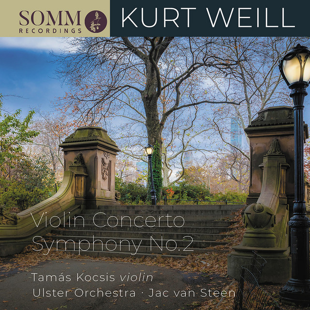 Stone steps and ornate lamp posts in a park, surrounded by bare trees under a cloudy sky. Text overlays promote Kurt Weill's Violin Concerto and Symphony No. 2 recording.